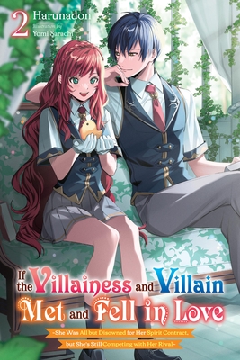 If the Villainess and Villain Met and Fell in Love, Vol. 2 (Light Novel) - Harunadon