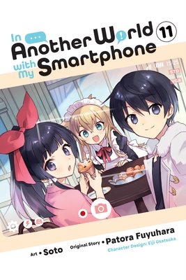 In Another World with My Smartphone, Vol. 11 (Manga) - Patora Fuyuhara