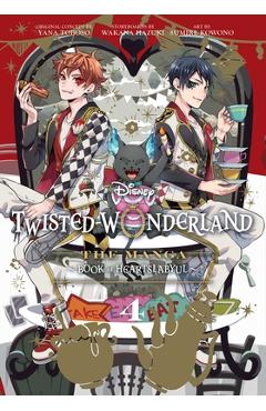 Coperta cărții 'Disney Twisted-Wonderland, Vol. 4: The Manga: Book of Heartslabyul - Yana Toboso'