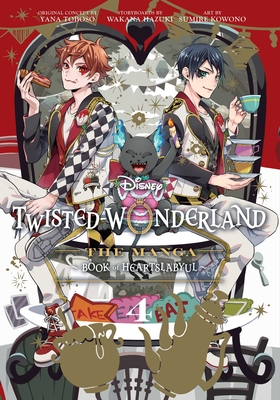 Disney Twisted-Wonderland, Vol. 4: The Manga: Book of Heartslabyul - Yana Toboso