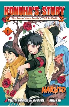 Coperta cărții 'Naruto: Konoha's Story--The Steam Ninja Scrolls: The Manga, Vol. 1 - Masashi Kishimoto'
