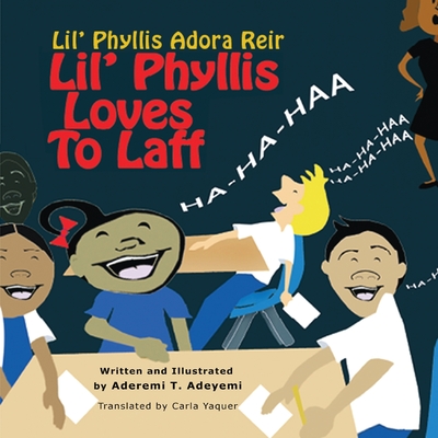 Lil' Phyllis Loves To Laff: Lil' Phyllis Adora Reir - Aderemi T. Adeyemi
