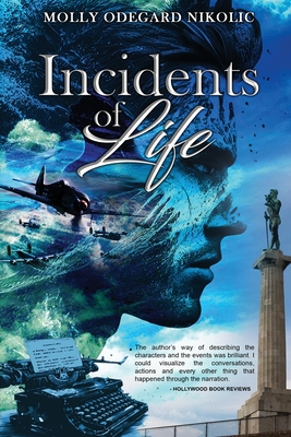 Incidents of Life - Molly Odegard Nikolic