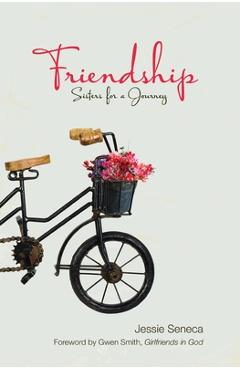 Coperta cărții 'Friendship: Sisters for a Journey - Jessie Seneca'