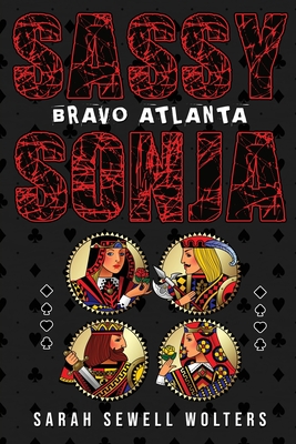 Sassy Sonja: Bravo Atlanta - Sarah Sewell Wolters
