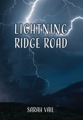Lightning Ridge Road - Sarah Vail
