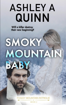 Smoky Mountain Baby - Ashley A. Quinn