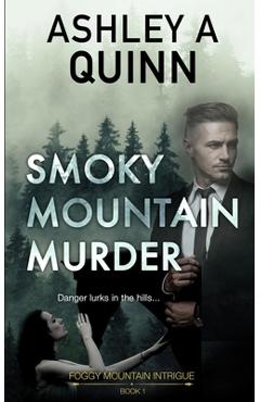 Coperta cărții 'Smoky Mountain Murder - Ashley A. Quinn'