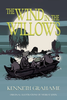 The Wind in the Willows (Warbler Classics Illustrated Edition) - Kenneth Grahame