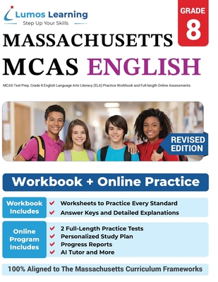 MCAS Test Prep: Grade 8 English Language Arts Literacy (ELA) Practice Workbook and Full-length Online Assessments: Next Generation Mas - Lumos Learning