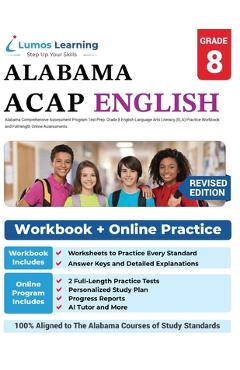 Poza produsului Alabama Comprehensive Assessment Program Test Prep: Grade 8 English Language Arts Literacy (ELA) Practice Workbook and Full-length Online Assessments - Lumos Learning
