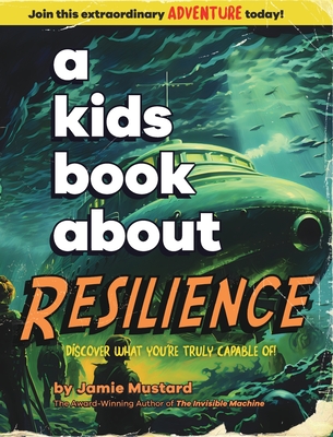 A Kids Book About Resilience - Jamie Mustard