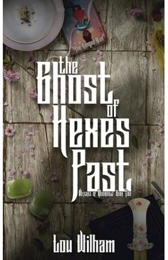 Poza produsului The Ghost of Hexes Past - Lou Wilham