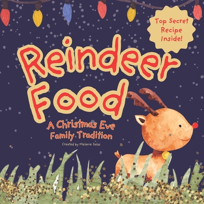 Reindeer Food: A Christmas Eve Family Tradition - Melanie Salas