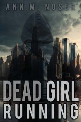 Coperta cărții 'Dead Girl Running - Ann Noser'