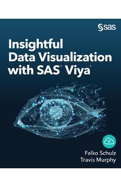 Coperta cărții 'Insightful Data Visualization with SAS Viya - Falko Schulz'