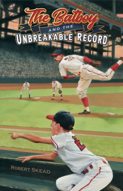 The Batboy and the Unbreakable Record - Robert Skead