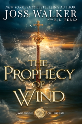 The Prophecy of Wind - Joss Walker