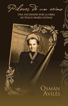 Coperta cărții 'Pilares de un reino. Una incursión por la obra de Dulce María Loynaz - Caaw Ediciones'