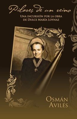 Coperta cărții 'Pilares de un reino. Una incursión por la obra de Dulce María Loynaz - Caaw Ediciones'