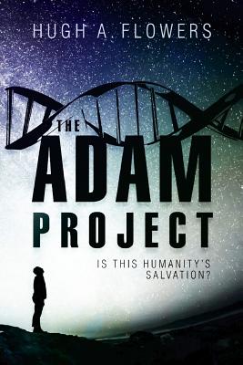 The Adam Project - Hugh A. Flowers