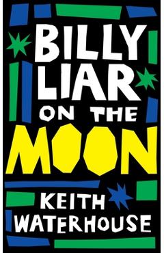 Coperta cărții 'Billy Liar on the Moon (Valancourt 20th Century Classics) - Keith Waterhouse'