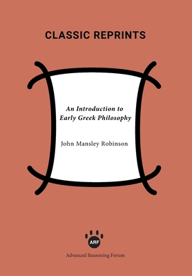 An Introduction to Early Greek Philosophy - John Mansley Robinson