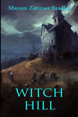 Witch Hill - Marion Zimmer Bradley