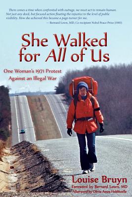 She Walked for All of Us, One Woman's 1971 Protest Against an Illegal War - Louise Bruyn