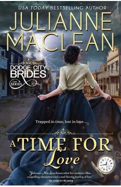 A Time For Love: (Time Travel Romance) - Julianne Maclean