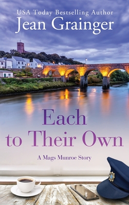 Coperta cărții 'Each to Their Own: A Mags Munroe Story - Jean Grainger'