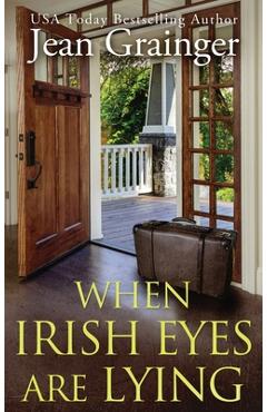 Poza produsului When Irish Eyes Are Lying: The Kilteegan Bridge Story - Book 4 - Jean Grainger