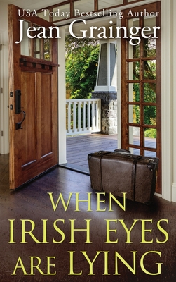 When Irish Eyes Are Lying: The Kilteegan Bridge Story - Book 4 - Jean Grainger