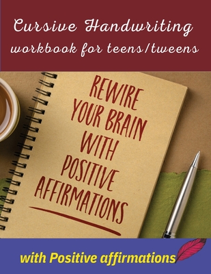 Cursive handwriting workbook for teens/tweens with positive affirmation: Handwriting Practice workbook for teens/tweens: Handwriting Practice workbook - Newbee Publication