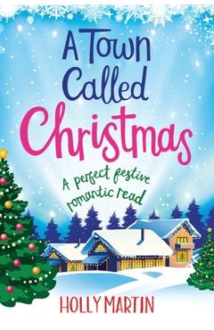 Coperta cărții 'A Town called Christmas: Large Print edition - Holly Martin'