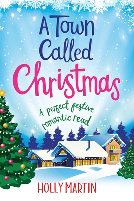 A Town called Christmas: Large Print edition - Holly Martin