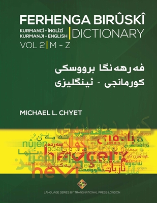 FERHENGA BIRÛSKÎ - Kurmanji-English Dictionary - Volume Two: M-Z - Michael L. Chyet