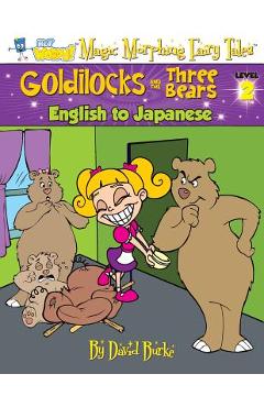 Coperta cărții 'Goldilocks and the Three Bears: English to Japanese, Level 2 - David L. Burke'