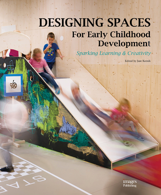 Designing Spaces for Early Childhood Development: Sparking Learning & Creativity - Jure Kotnik