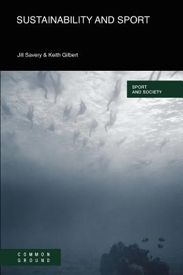 Coperta cărții 'Sustainability and Sport - Jill Savery'