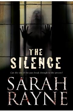 Coperta cărții 'The Silence - Sarah Rayne'