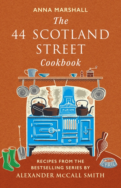 The 44 Scotland Street Cookbook: Recipes from the Bestselling Series by Alexander McCall Smith - Anna Marshall