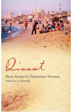 Poza produsului Qissat: Short Stories by Palestinian Women - Jo Glanville