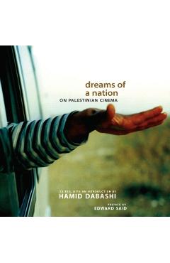 Dreams of a Nation: On Palestinian Cinema - Hamid Dabashi
