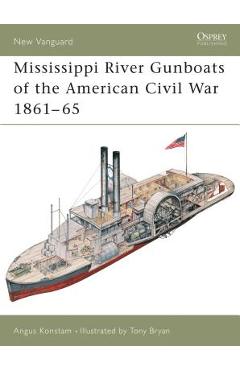 Mississippi River Gunboats of the American Civil War 1861-65 - Angus Konstam