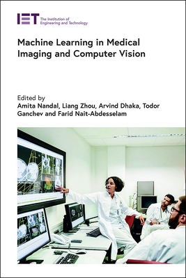 Machine Learning in Medical Imaging and Computer Vision - Amita Nandal