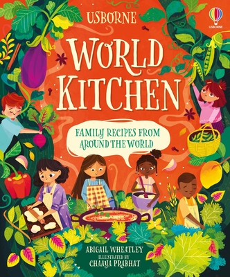 World Kitchen: A Children's Cookbook - Abigail Wheatley