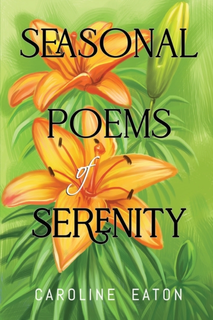 Seasonal Poems of Serenity - Caroline P. Eaton