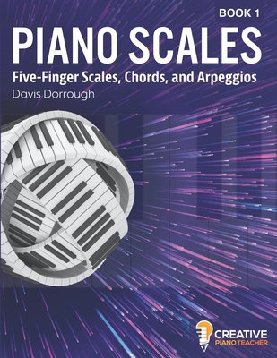 Coperta cărții 'Piano Scales: Scales, Chords, and Arpeggios Book I - Davis Dorrough'