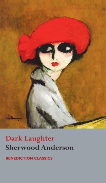 Dark Laughter - Sherwood Anderson